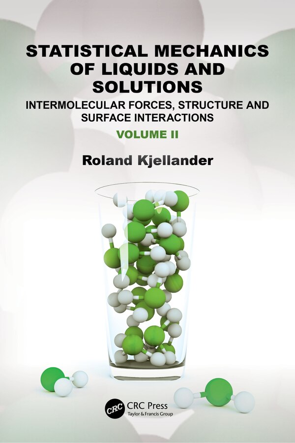 Statistical Mechanics of Liquids and Solutions by Roland Kjellander, Paperback | Indigo Chapters