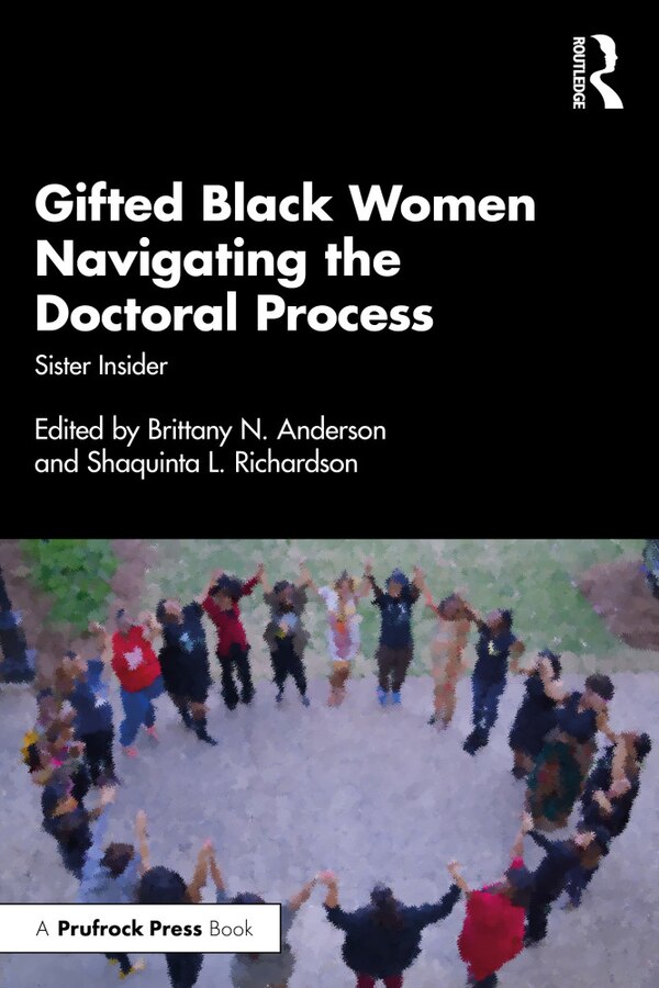 Gifted Black Women Navigating the Doctoral Process by Brittany N. Anderson, Paperback | Indigo Chapters