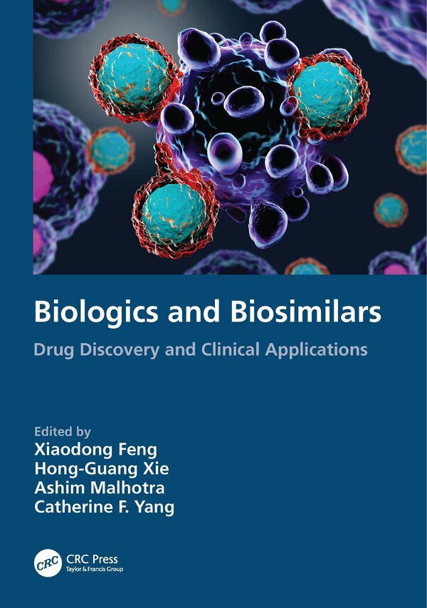 Biologics and Biosimilars by Xiaodong Feng, Paperback | Indigo Chapters
