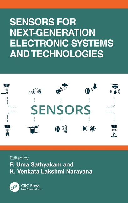 Sensors for Next-Generation Electronic Systems and Technologies by P. Uma Sathyakam, Hardcover | Indigo Chapters