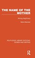 The Name of the Mother by Marie Maclean, Hardcover | Indigo Chapters