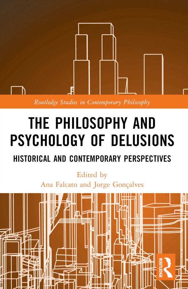 The Philosophy and Psychology of Delusions by Ana Falcato, Paperback | Indigo Chapters