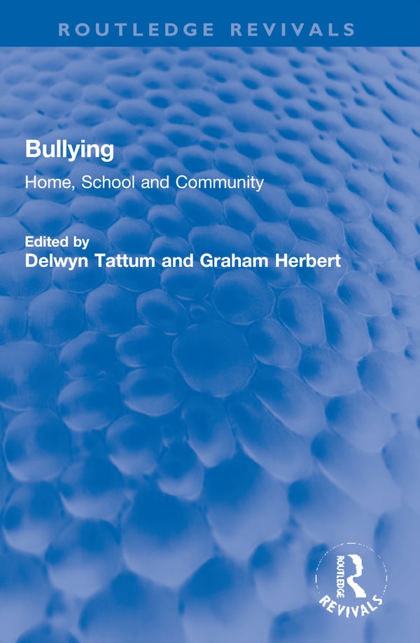 Bullying by Delwyn Tattum, Paperback | Indigo Chapters