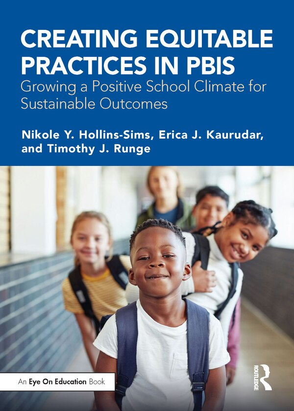 Creating Equitable Practices in PBIS by Nikole Y. Hollins-Sims, Paperback | Indigo Chapters
