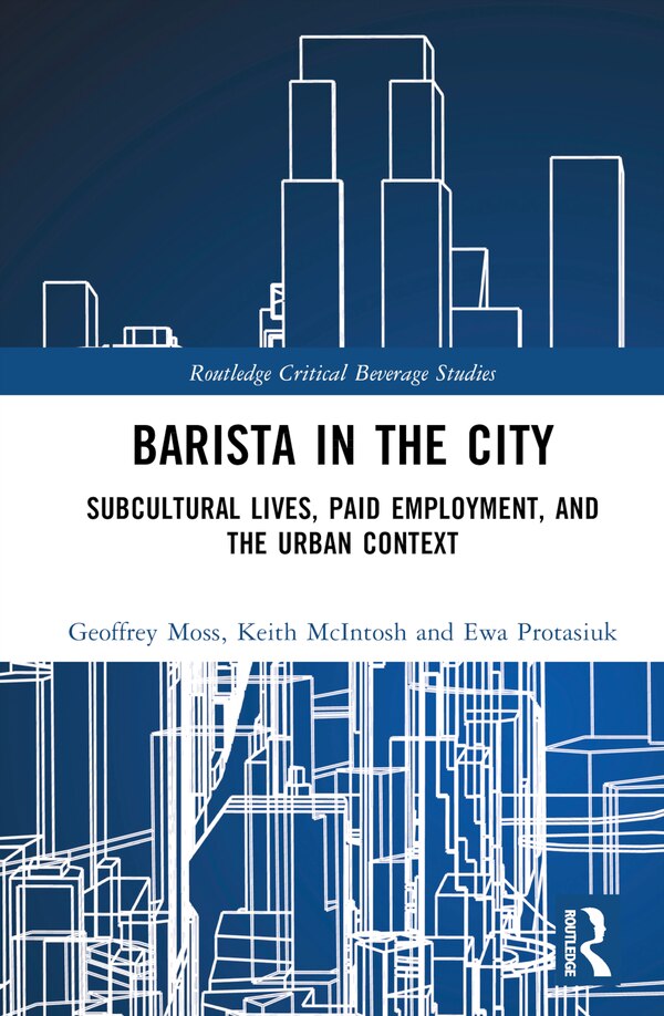 Barista in the City by Geoffrey Moss, Hardcover | Indigo Chapters