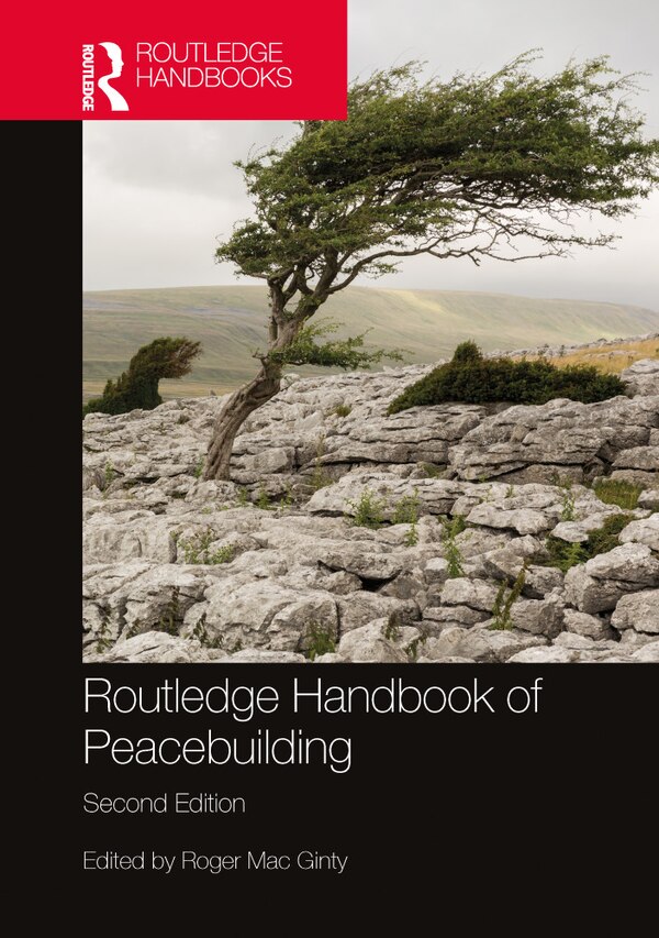 Routledge Handbook of Peacebuilding by Roger Mac Ginty, Hardcover | Indigo Chapters