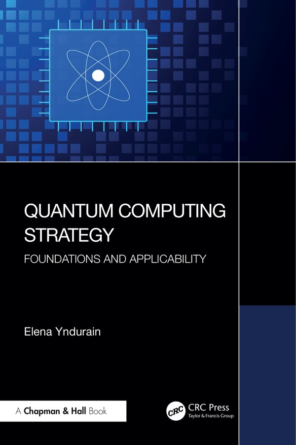 Quantum Computing Strategy by Elena Yndurain, Paperback | Indigo Chapters