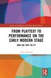 From Playtext To Performance On The Early Modern Stage by Leslie Thomson, Hardcover | Indigo Chapters