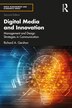 Digital Media and Innovation by Richard A. Gershon, Paperback | Indigo Chapters