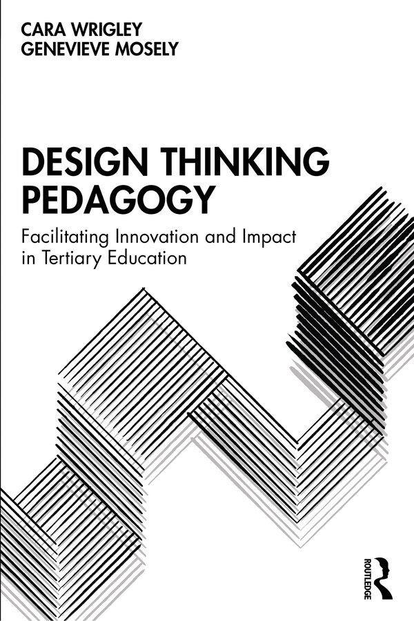 Design Thinking Pedagogy by Cara Wrigley, Paperback | Indigo Chapters