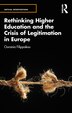 Rethinking Higher Education And The Crisis Of Legitimation In Europe by Ourania Filippakou, Paperback | Indigo Chapters