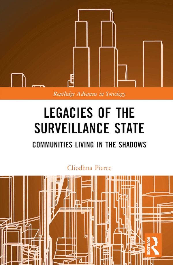 Legacies of the Surveillance State by Cliodhna Pierce, Hardcover | Indigo Chapters