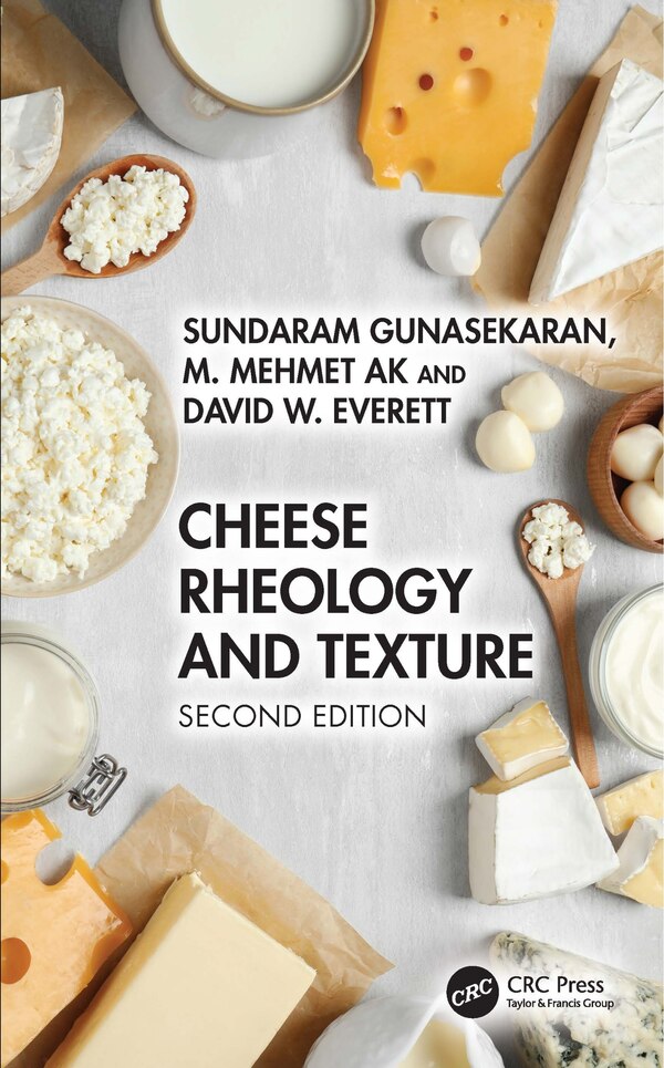 Cheese Rheology and Texture by Sundaram Gunasekaran, Hardcover | Indigo Chapters