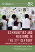 Communities and Museums in the 21st Century by Karen Brown, Paperback | Indigo Chapters