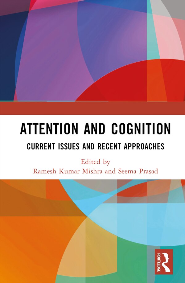 Attention and Cognition by Ramesh Kumar Mishra, Hardcover | Indigo Chapters