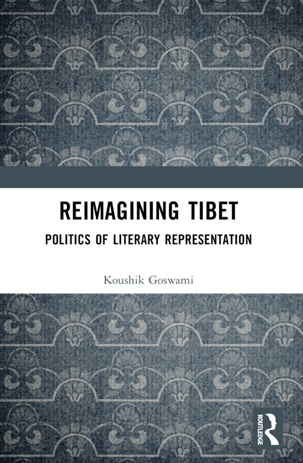 Reimagining Tibet by Koushik Goswami, Paperback | Indigo Chapters