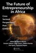 The Future of Entrepreneurship in Africa by Robert E. Hinson, Hardcover | Indigo Chapters