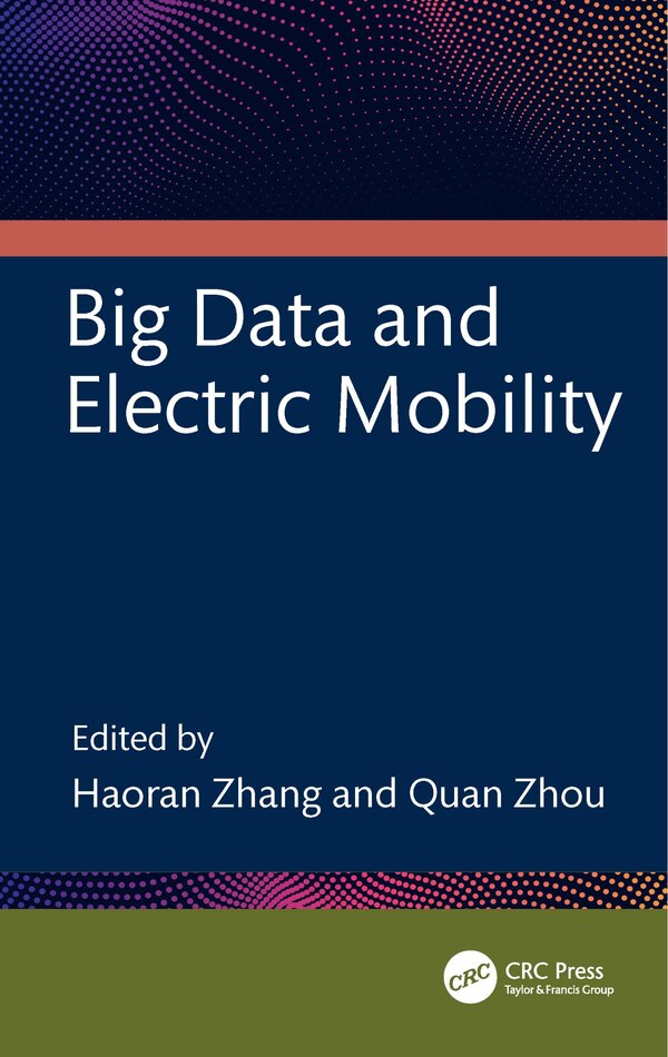 Big Data and Electric Mobility by Haoran Zhang, Hardcover | Indigo Chapters