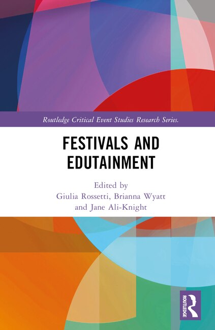 Festivals and Edutainment by Giulia Rossetti, Hardcover | Indigo Chapters