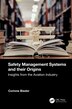 Safety Management Systems and their Origins by Corinne Bieder, Hardcover | Indigo Chapters