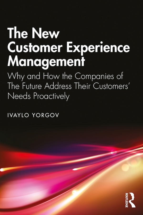 The New Customer Experience Management by Ivaylo Yorgov, Paperback | Indigo Chapters