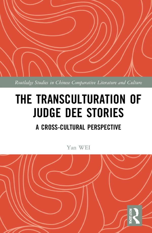 The Transculturation of Judge Dee Stories by Yan Wei, Hardcover | Indigo Chapters
