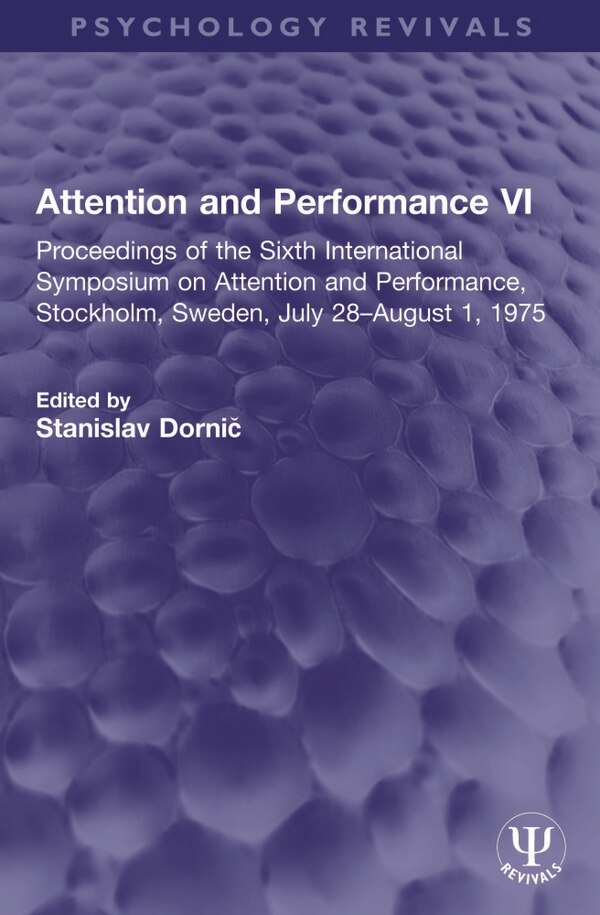 Attention and Performance VI by Stanislav Dornic, Paperback | Indigo Chapters