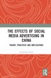 The Effects of Social Media Advertising in China by Changchun Xuan, Hardcover | Indigo Chapters