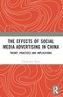 The Effects of Social Media Advertising in China by Changchun Xuan, Paperback | Indigo Chapters