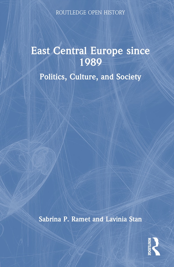 East Central Europe since 1989 by Sabrina P. Ramet, Hardcover | Indigo Chapters