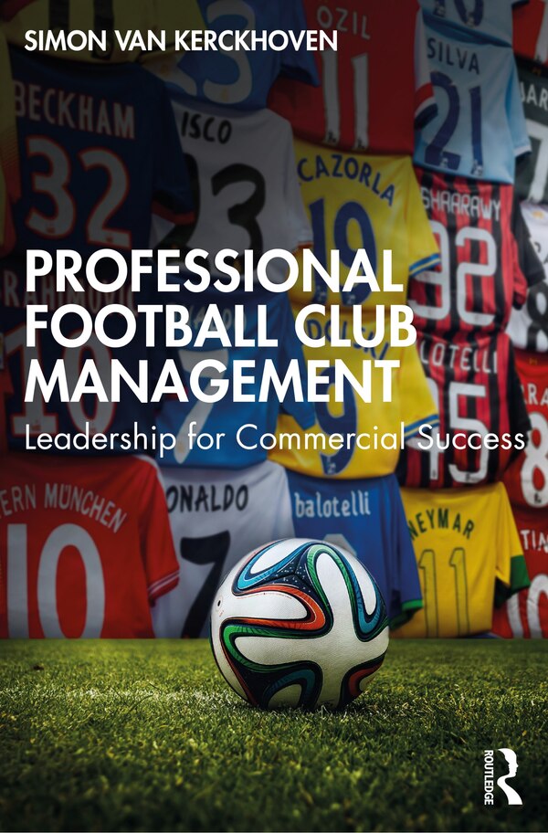 Professional Football Club Management by Simon Van Kerckhoven, Paperback | Indigo Chapters