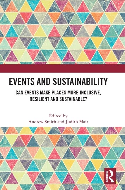 Events and Sustainability by Andrew Smith, Hardcover | Indigo Chapters