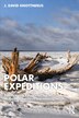 Polar Expeditions by J. Knottnerus, Paperback | Indigo Chapters