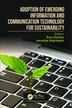 Adoption of Emerging Information and Communication Technology for Sustainability by Ewa Ziemba, Hardcover | Indigo Chapters