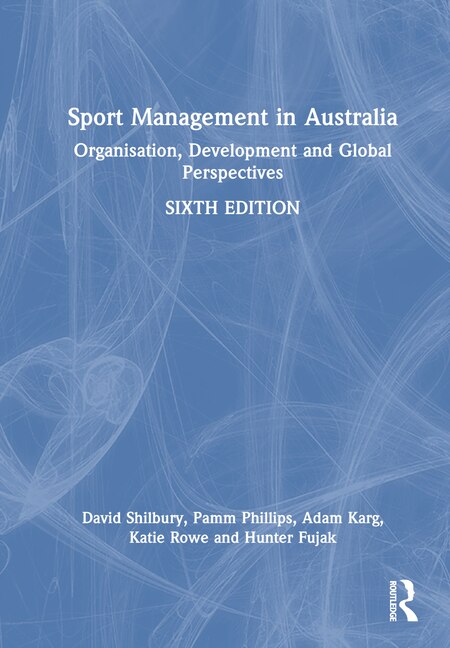 Sport Management in Australia by David Shilbury, Hardcover | Indigo Chapters