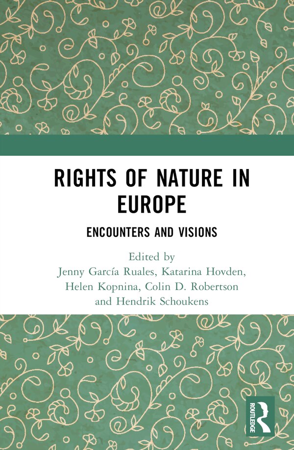Rights of Nature in Europe by Jenny García Ruales, Hardcover | Indigo Chapters