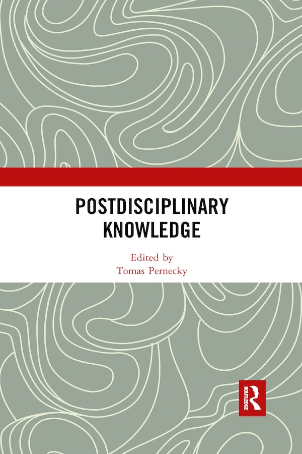 Postdisciplinary Knowledge by Tomas Pernecky, Paperback | Indigo Chapters