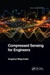 Compressed Sensing for Engineers by Angshul Majumdar, Paperback | Indigo Chapters