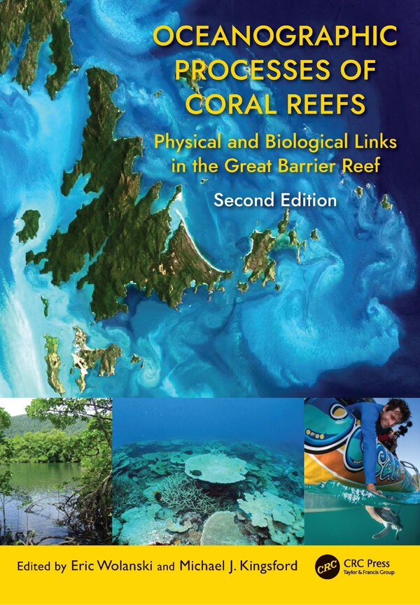 Oceanographic Processes of Coral Reefs by Eric Wolanski, Paperback | Indigo Chapters