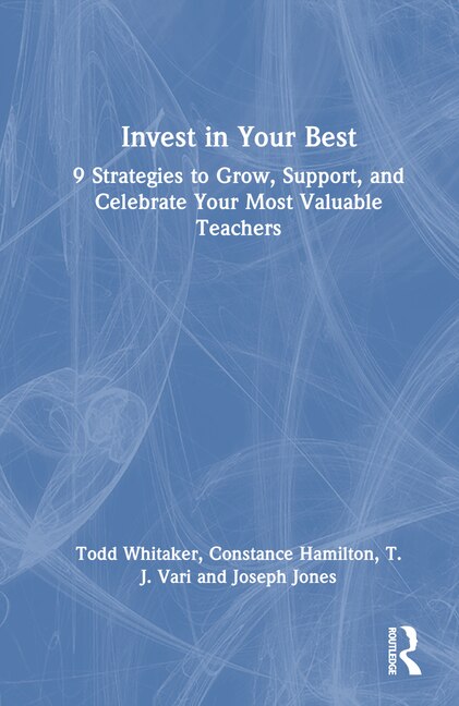 Invest in Your Best by Todd Whitaker, Hardcover | Indigo Chapters