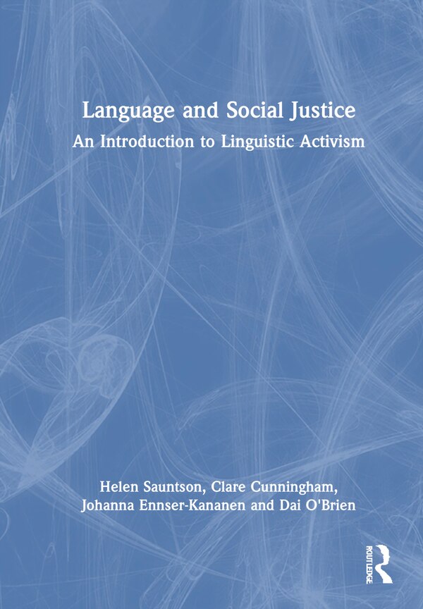 Language and Social Justice by Helen Sauntson, Hardcover | Indigo Chapters