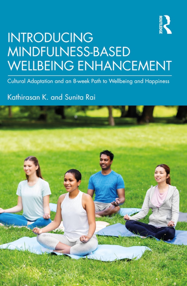 Introducing Mindfulness-Based Wellbeing Enhancement by Kathirasan K., Paperback | Indigo Chapters
