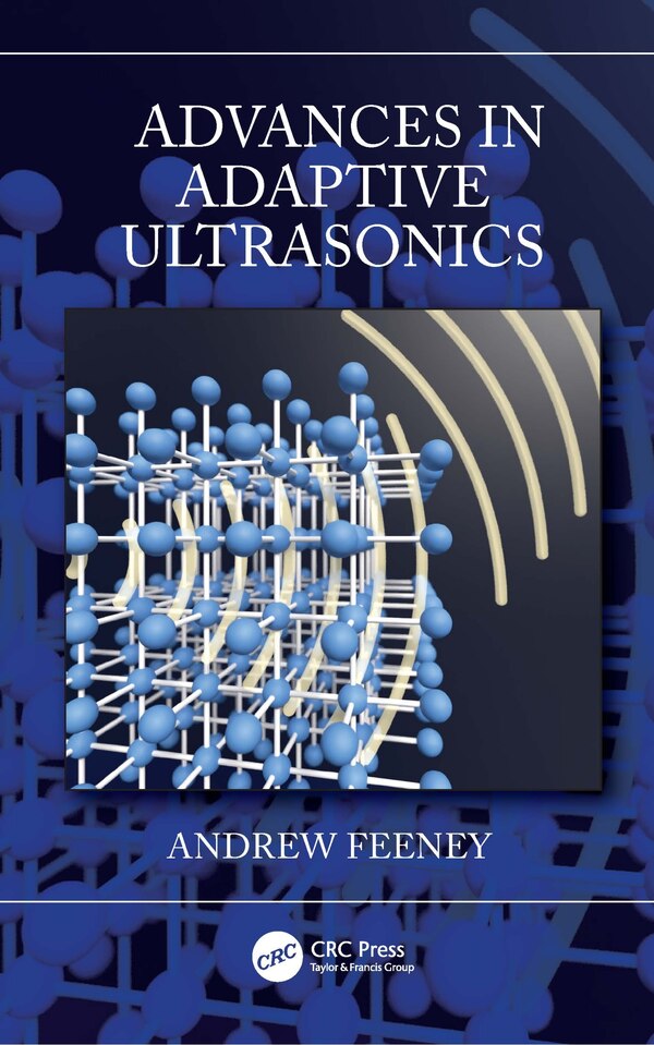 Advances in Adaptive Ultrasonics by Andrew Feeney, Hardcover | Indigo Chapters