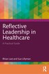 Reflective Leadership in Healthcare by Rhian Last, Paperback | Indigo Chapters