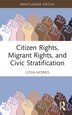 Citizen Rights Migrant Rights and Civic Stratification by Lydia Morris, Hardcover | Indigo Chapters
