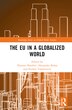 The EU in a Globalized World by Thomas Hoerber, Hardcover | Indigo Chapters
