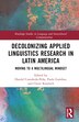Decolonizing Applied Linguistics Research in Latin America by Harold Castañeda-pe, Hardcover | Indigo Chapters