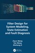 Filter Design for System Modeling State Estimation and Fault Diagnosis by Ziyun Wang, Paperback | Indigo Chapters