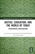 Justice Education and the World of Today by Inga Bostad, Hardcover | Indigo Chapters