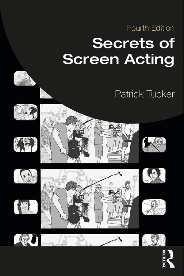 Secrets of Screen Acting by Patrick Tucker, Paperback | Indigo Chapters